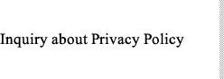 Inquiry about Privacy Policy